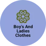 Business logo of Boy's and ladies clothes store