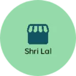 Business logo of Shri lal
