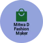 Business logo of Mitwa d fashion maker fabric shop