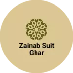 Business logo of Zainab Suit Ghar