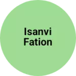 Business logo of Isanvi Fation