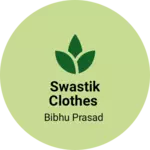 Business logo of Swastik clothes