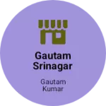 Business logo of Gautam Srinagar Store