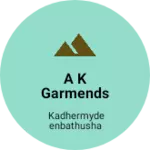 Business logo of A K GARMENDS