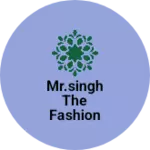 Business logo of mr.singh the fashion world boys and girls