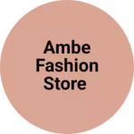 Business logo of Ambe fashion store