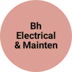 Business logo of BH Electrical & Maintenance