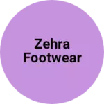 Business logo of Zehra footwear