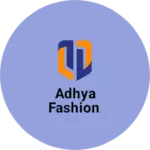 Business logo of Adhya fashion