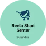 Business logo of Reeta shari senter