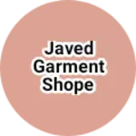 Business logo of Javed garment shope