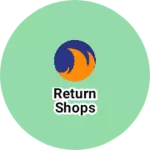 Business logo of Return shops