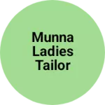 Business logo of Munna ladies tailor