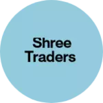 Business logo of Shree traders