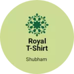 Business logo of Royal t-shirt shirts pant