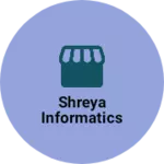 Business logo of Shreya Informatics