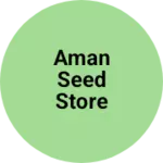 Business logo of Aman Seed Store