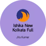 Business logo of Ishika new Kolkata full Bhandar