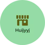 Business logo of Huijyyj