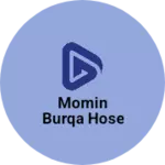Business logo of Momin burqa hose