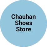 Business logo of Chauhan shoes store