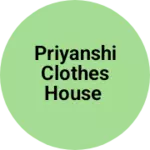 Business logo of Priyanshi clothes house