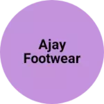 Business logo of Ajay footwear
