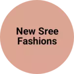 Business logo of New Sree Fashions