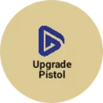 Business logo of Upgrade pistol