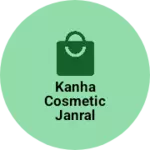 Business logo of kanha cosmetic janral store