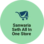 Business logo of Sanwaria Seth all in one store
