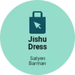 Business logo of Jishu dress house