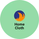 Business logo of Home cloth