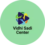 Business logo of Vidhi sadi center