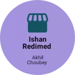 Business logo of Ishan redimed