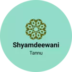 Business logo of Shyamdeewani