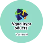 Business logo of VQUALITYPRODUCTS
