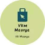 Business logo of VKm maurya
