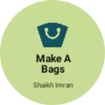Business logo of Make a bags