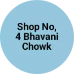 Business logo of SHOP NO, 4 BHAVANI CHOWK TEMBI NAKA THANE WEST