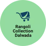 Business logo of Rangoli collection Dalwada Daman