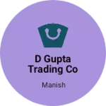 Business logo of D Gupta Trading Co