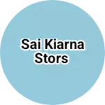 Business logo of Sai kiarna stors