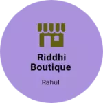 Business logo of Riddhi boutique