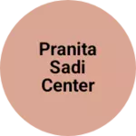 Business logo of Pranita Sadi center