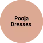 Business logo of Pooja dresses