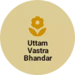 Business logo of Uttam vastra bhandar