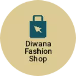 Business logo of Diwana fashion shop
