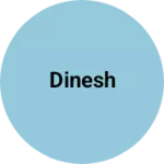 Business logo of Dinesh