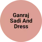 Business logo of Ganraj Sadi and dress centre